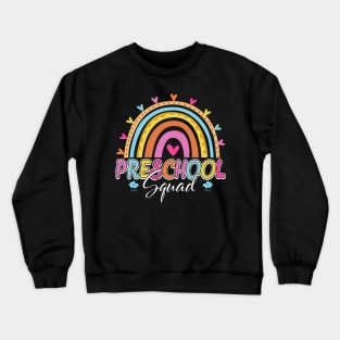 Back To School Preschool Squad Rainbow Teachers Crewneck Sweatshirt